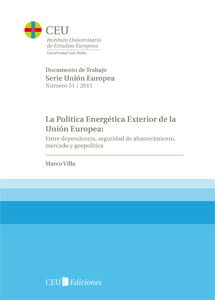 POLITICA ENERGETICA EXTERIOR DE LA (DOC.TRABAJO.SERIE UNION EUROPEA N? 51/2011)