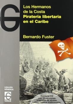 PIRATERIA LIBERTARIA EN EL CARIBE+CD LOS HERMANOS DE LA COSTA