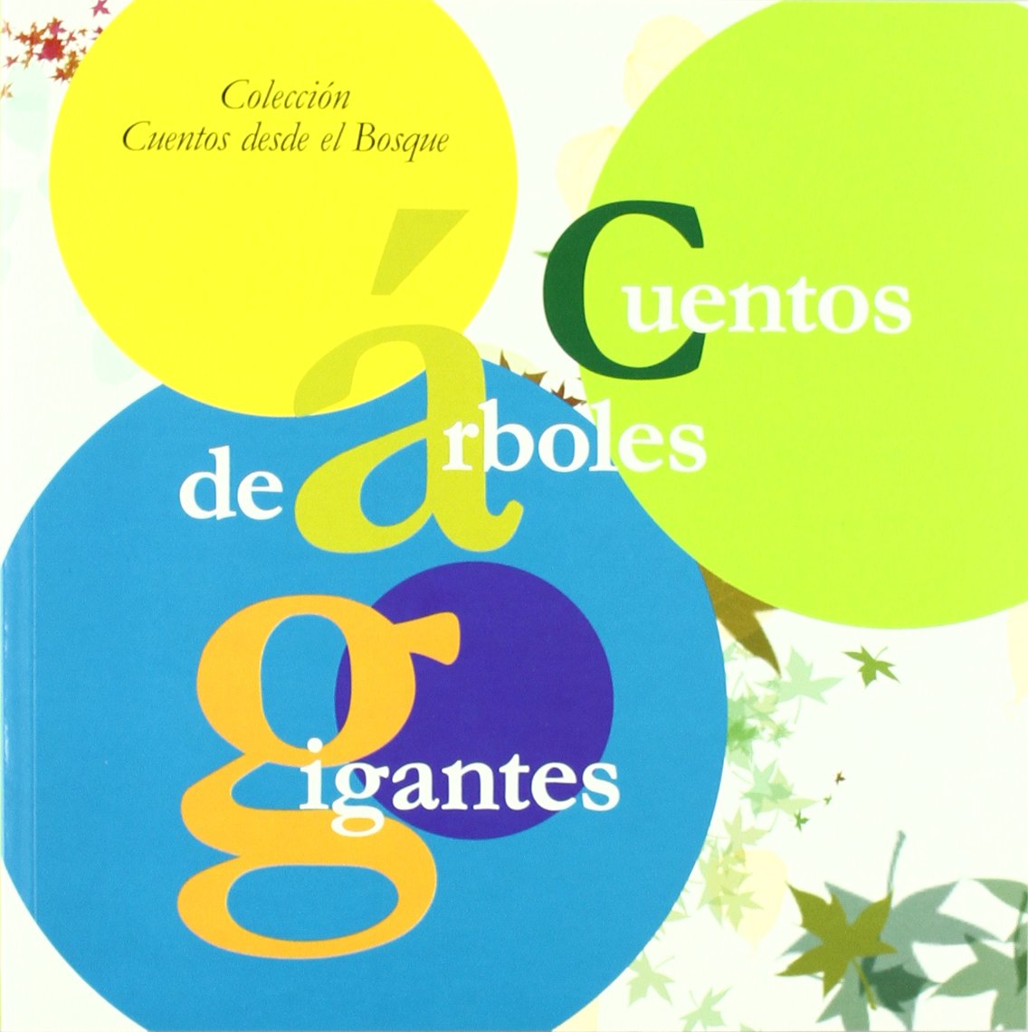 CUENTOS DE ARBOLES GIGANTES -CUENTOS DESDE EL BOSQUE-
