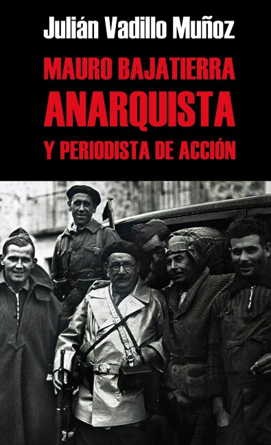 MAURO BAJATIERRA ANARQUISTA Y PERIODISTA DE ACCION