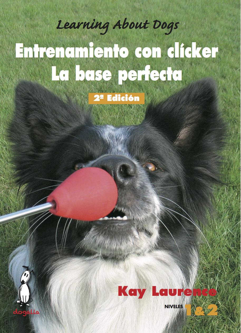 ENTRENAMIENTO CON CLICKER. LA BASE PERFECTA. (LIBRO + DVD)