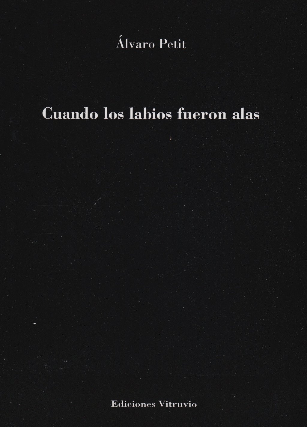 CUANDO LOS LABIOS FUERON ALAS