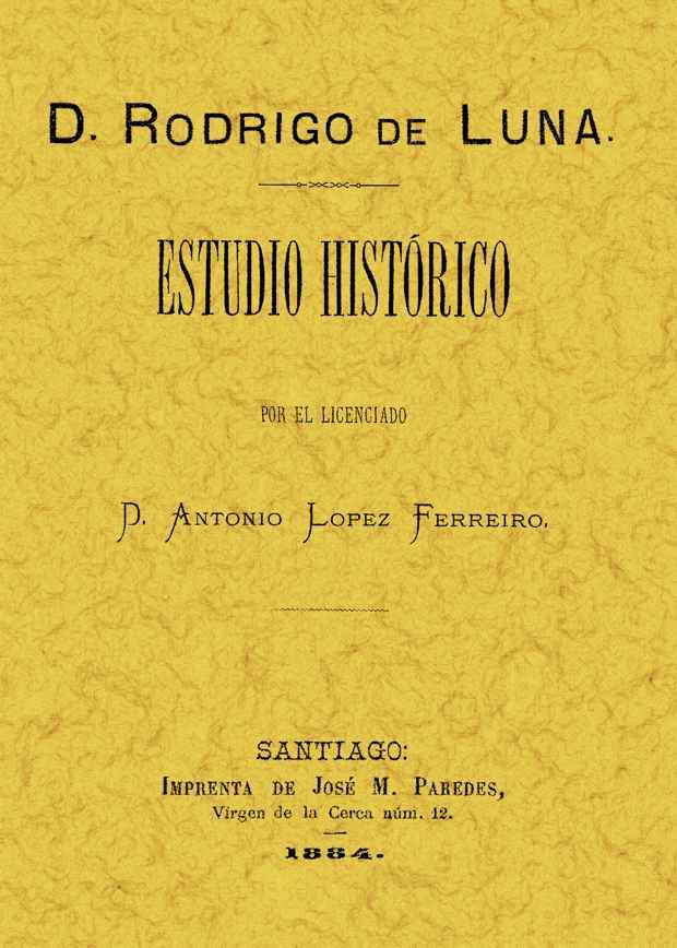 RODRIGO DE LUNA-ESTUDIO HISTORICO
