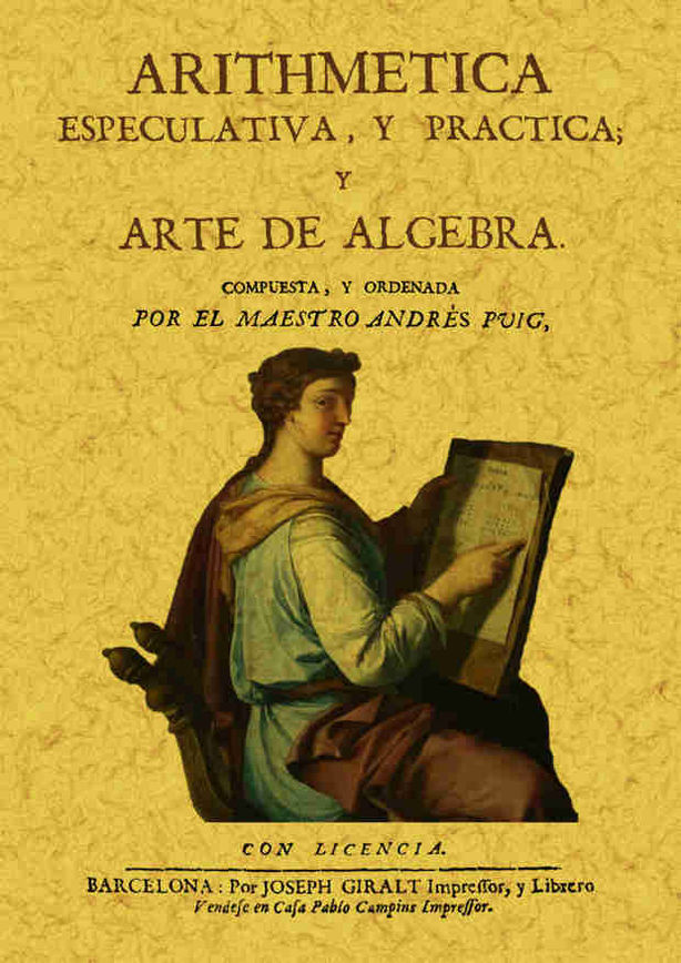ARITMETICA EXPECULATIVA Y PRACTICA Y ARTE DE ALGEBRA.
