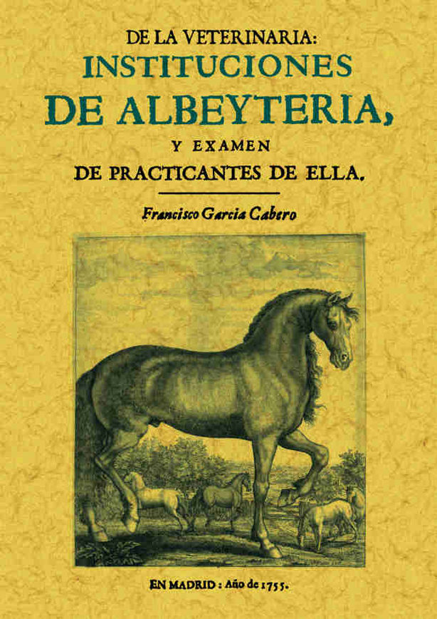 INSTITUCIONES DE ALBEYTERIA Y EXAMEN DE PRACTICANTES DE ELLA.