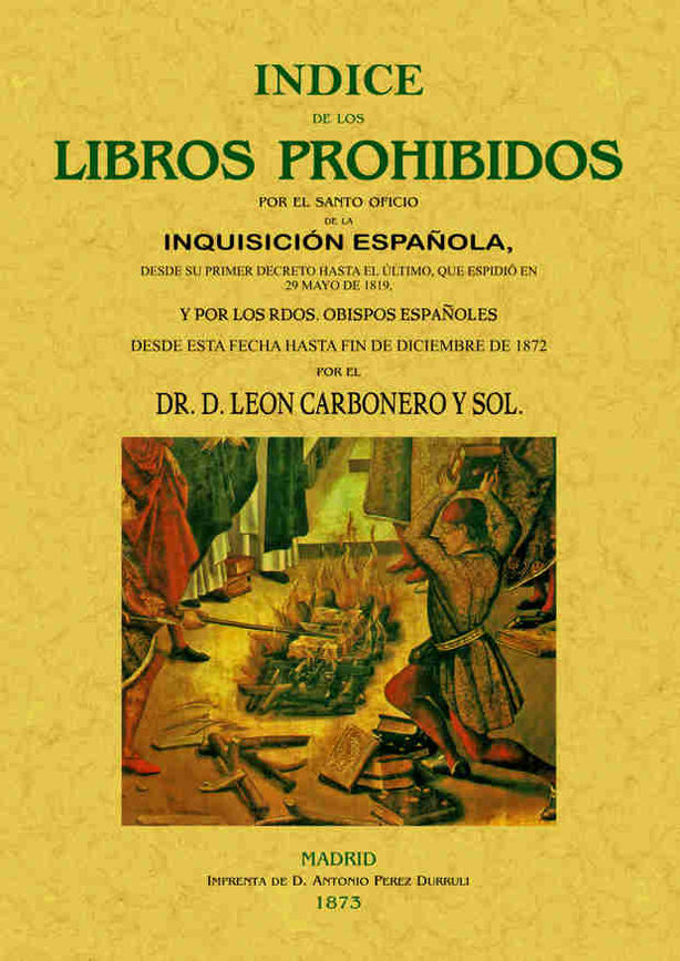 INDICE DE LOS LIBROS PROHIBIDOS POR LA INQUISICION