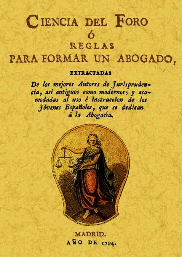 CIENCIA DEL FORO O REGLAS PARA FORMAR UN ABOGADO