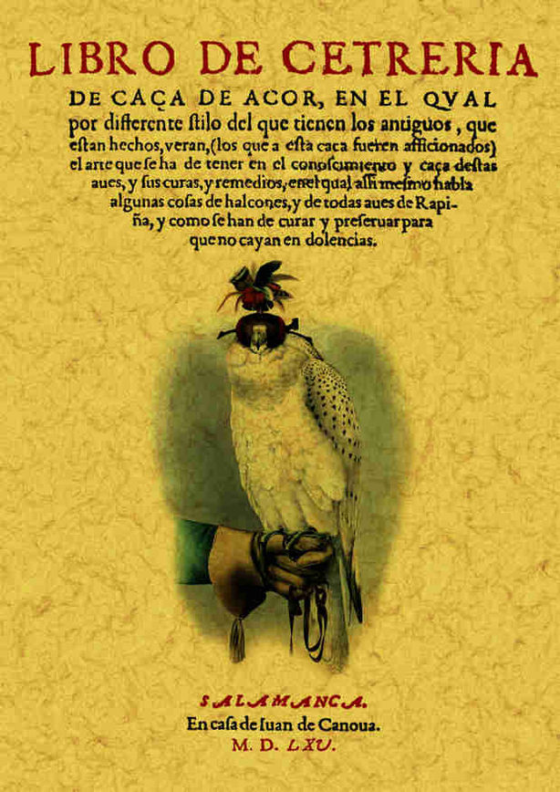 LIBRO DE CETRERIA. DE CAZA DE AZOR.