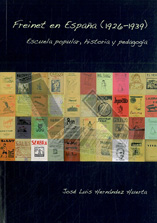 FREINET EN ESPAÑA (1926-1939). ESCUELA POPULAR, HISTORIA Y PEDAGOGIA.+CD.