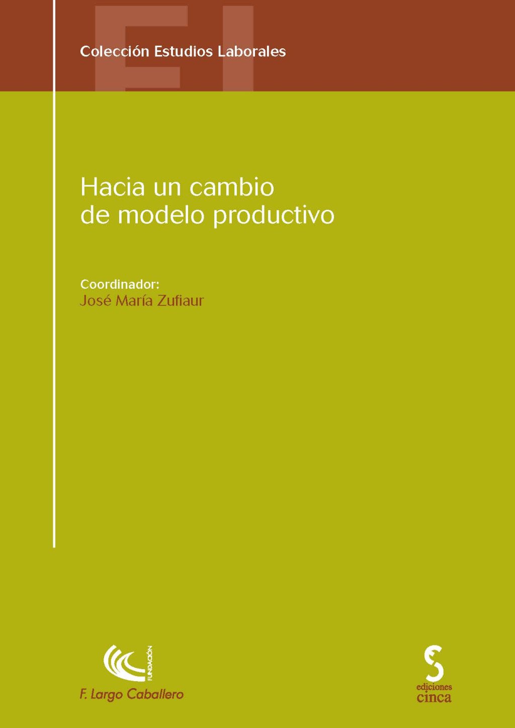 HACIA UN CAMBIO DE MODELO PRODUCTIVO
