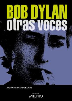 BOB DYLAN. OTRAS VOCES
