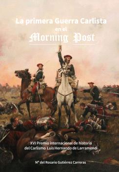 PRIMERA GUERRA CARLISTA EN EL MORNING POST  (1833 - 1840), LA