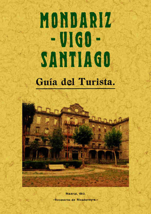 MONDARIZ.VIGO.SANTIAGO.GUIA DEL TURISTA