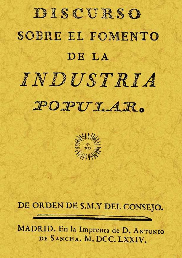 DISCURSO SOBRE EL FOMENTO DE LA INDUSTRIA POPULAR