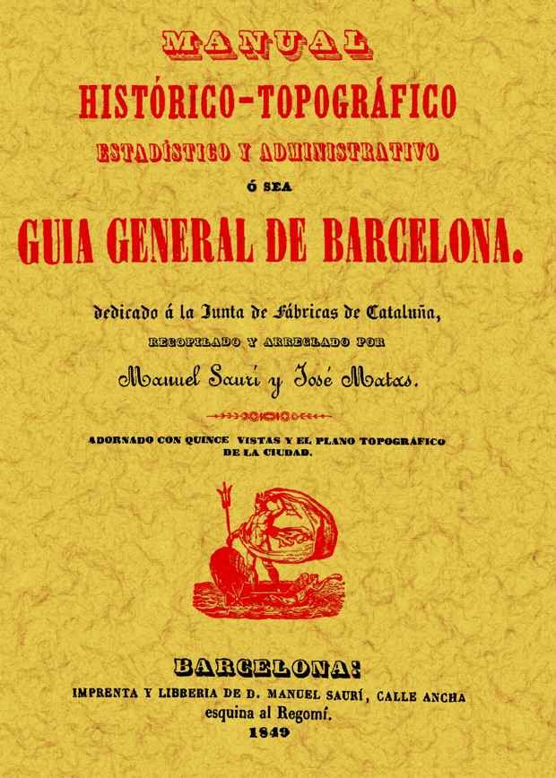 GUIA GENERAL DE BARCELONA. MANUAL HISTORICO TOPOGRAFICO