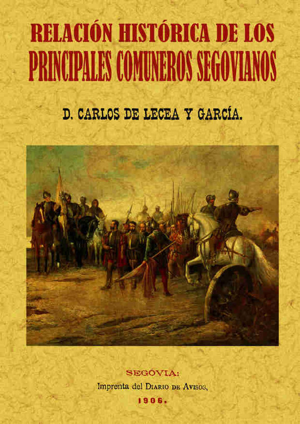PRINCIPALES COMUNEROS DE SEGOVIA. RELACION HISTORICA