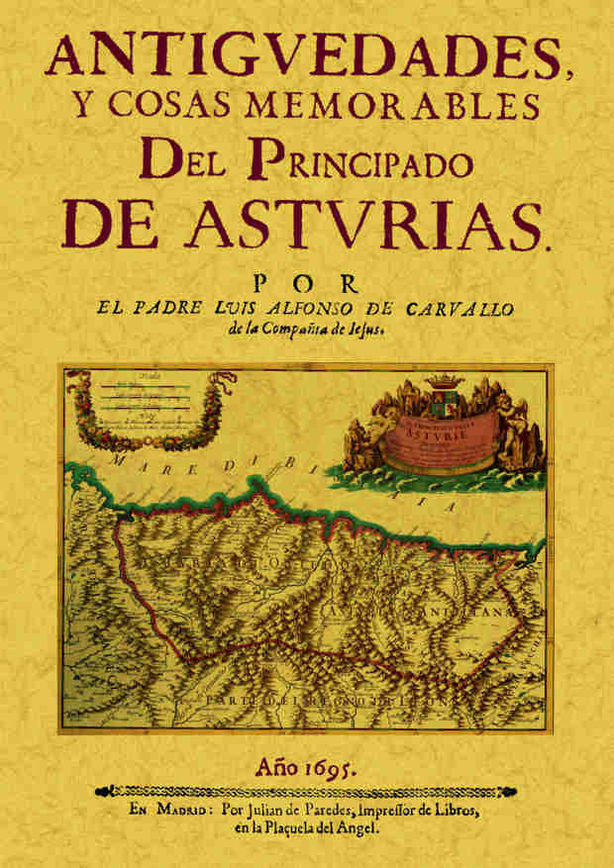ANTIGÜEDADES Y COSAS MEMORABLES DEL PRINCIPADO DE ASTURIAS