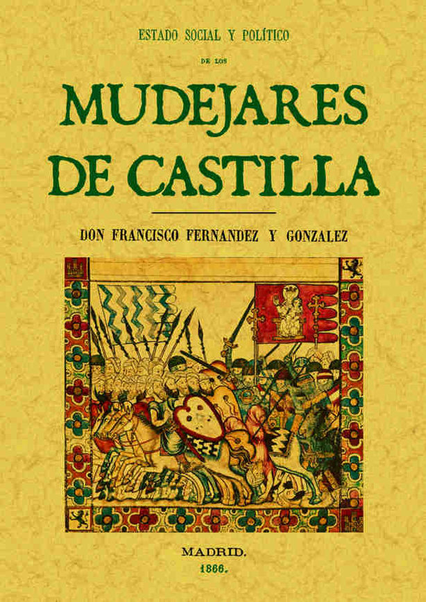 MUDEJARES DE CASTILLA, LOS. ESTADO SOCIAL Y POLITICO