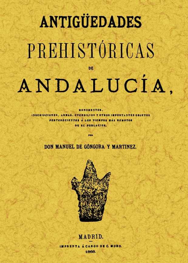 ANTIGUEDADES PREHISTORICAS DE ANDALUCIA