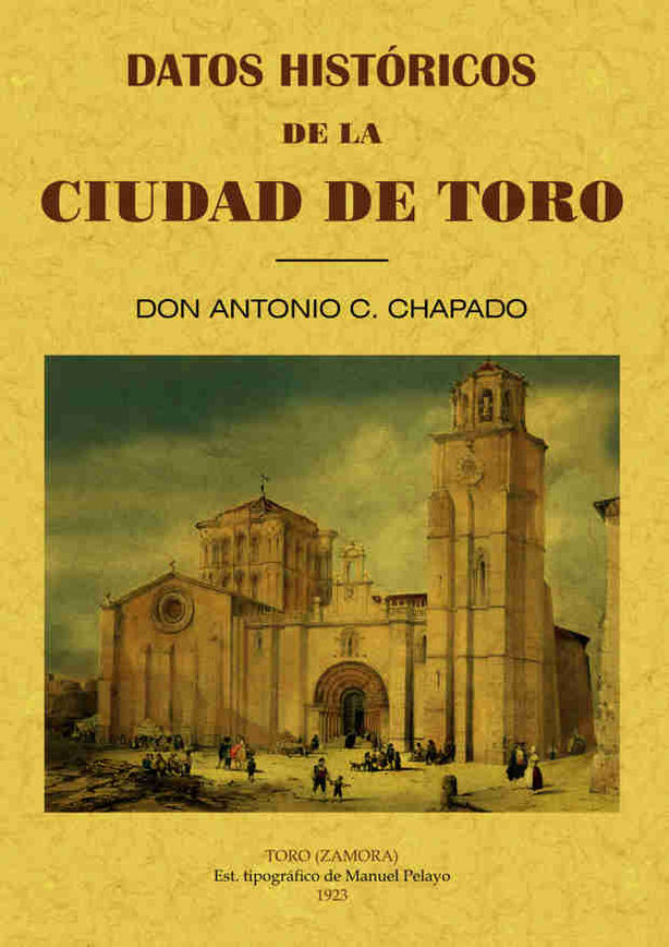 DATOS HISTORICOS DE LA CIUDAD DE TORO