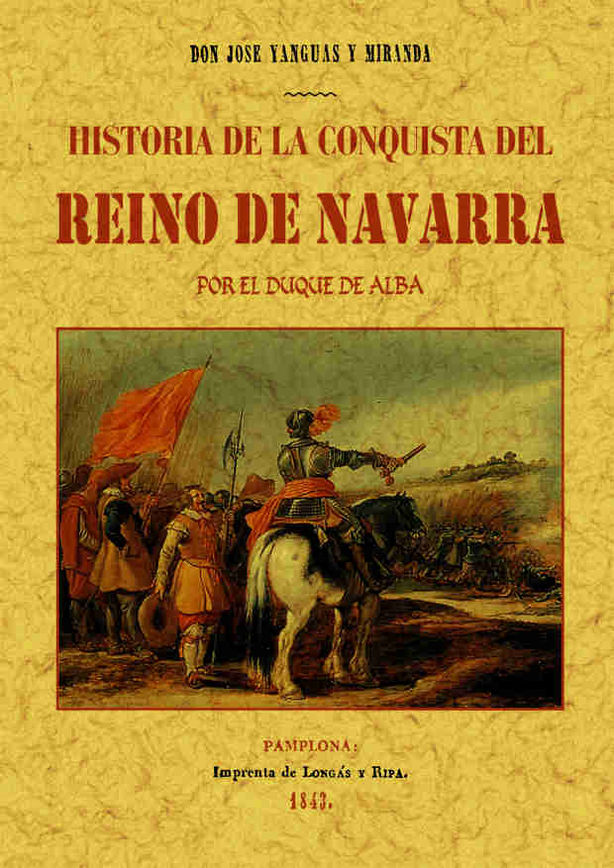 HISTORIA DE LA CONQUISTA DEL REINO DE NAVARRA