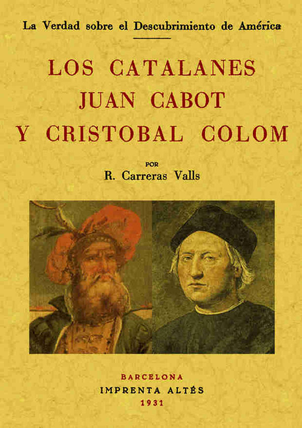 CATALANES JUAN CABOT Y CRISTOBAL COLON, LOS