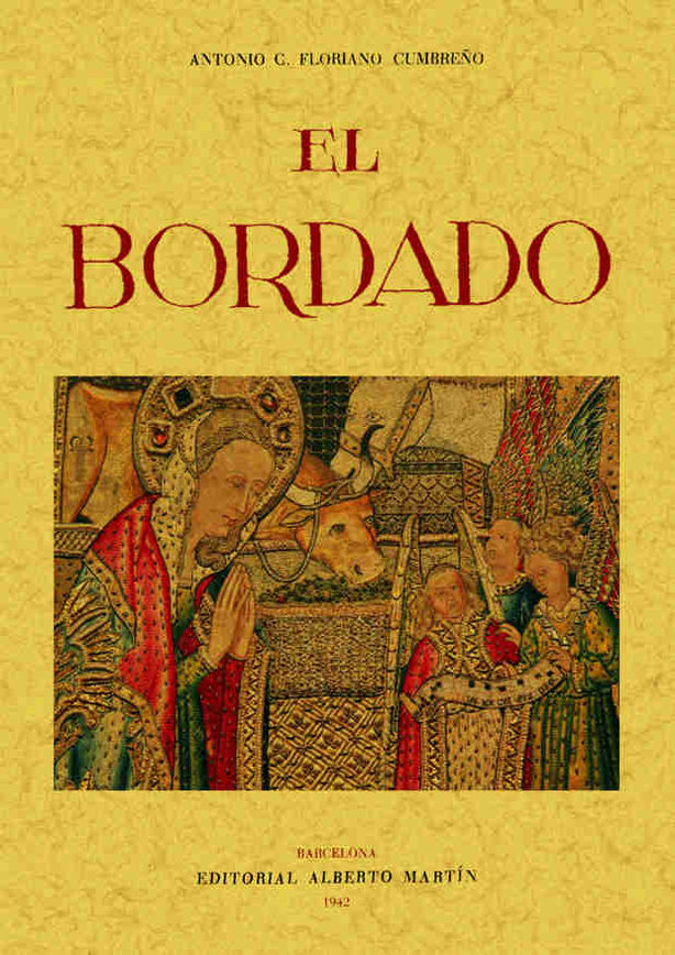 BORDADO, EL. ARTE DECORATIVAS ESPAÑOLAS.
