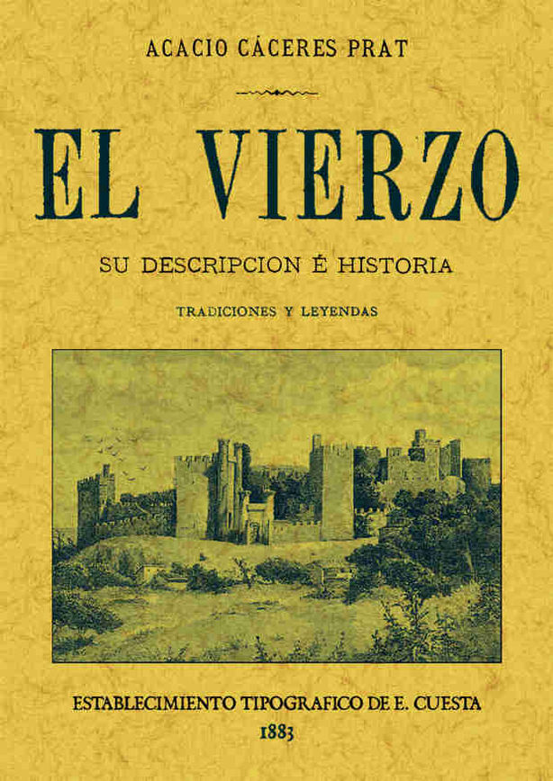 VIERZO, EL. SU DESCRIPCION E HISTORIA. TRADICIONES Y LEYENDAS