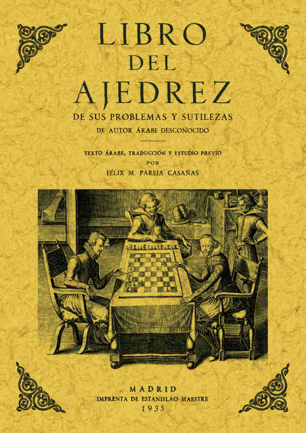 LIBRO DEL AJEDREZ. DE SUS PROBLEMAS Y SUTILEZAS