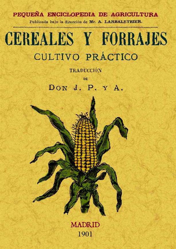 CEREALES Y FORRAJE Cultivo practico