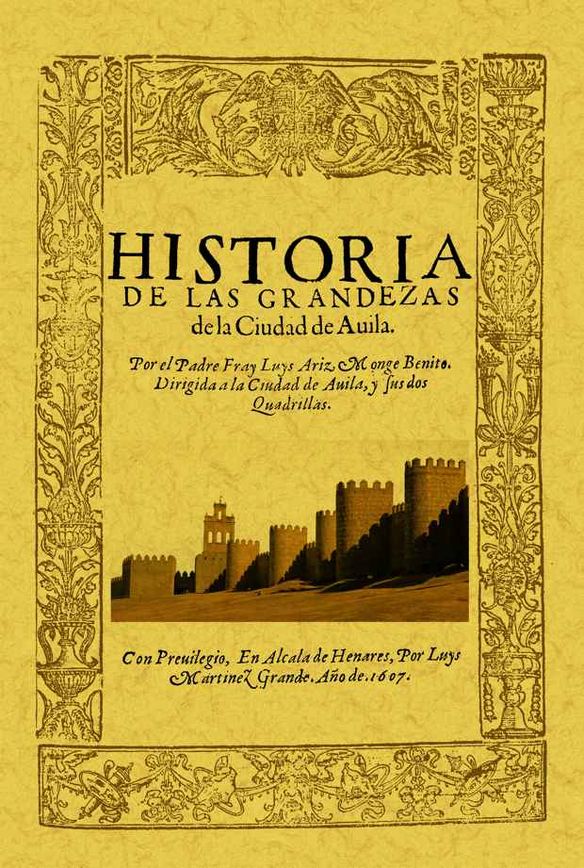 AVILA HISTORIA GRANDEZAS CIUDAD DE AVILA