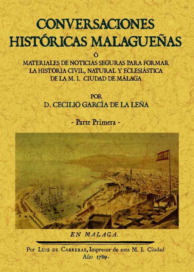 CONVERSACIONES HISTORICAS 2 vols MALAGUEÑAS
