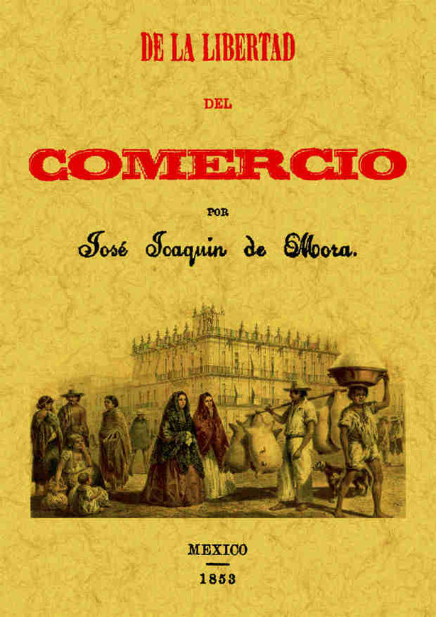 DE LA LIBERTAD DEL COMERCIO
