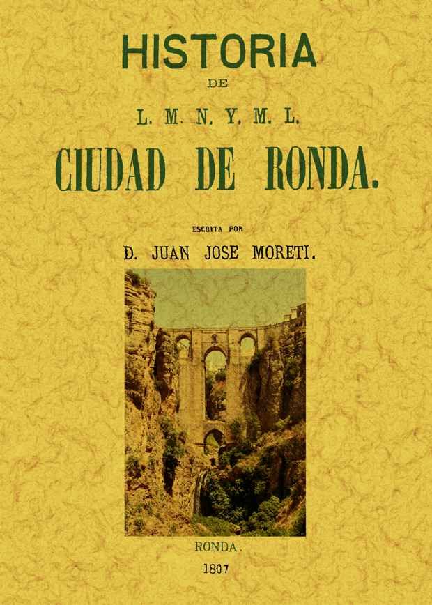 HISTORIA CIUDAD DE RONDA   L.M.N.Y.M.L.