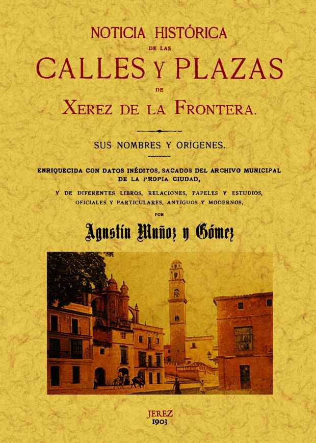 XEREZ DE LA FRONTERA NOTICIA HISTORICA CALLES Y PLAZAS