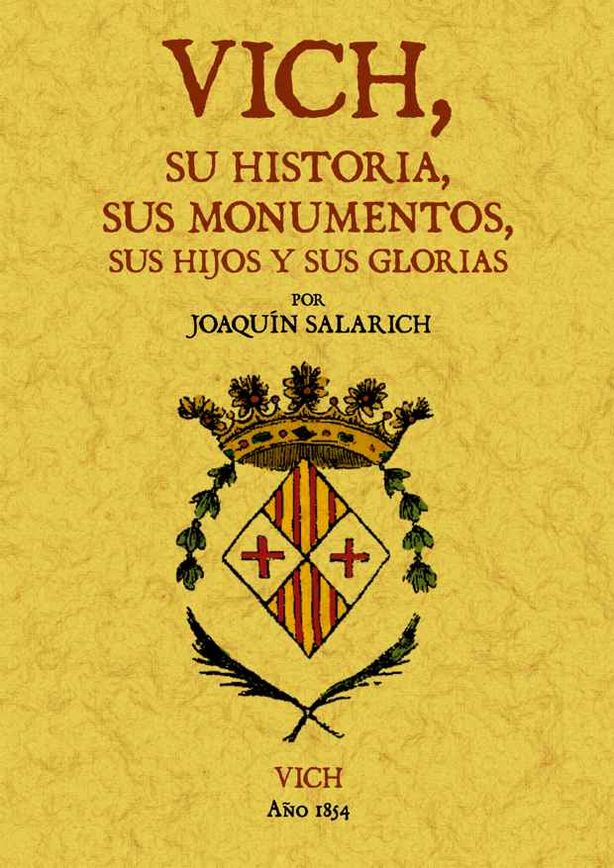 VICH SU HISTORIA MONUMENTOS HIJOS GLORIAS