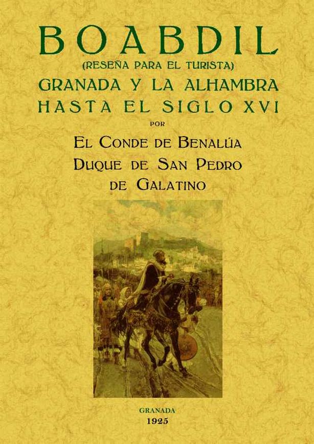 BOABDILL Granada y La Alhambra hasta el s.XVI