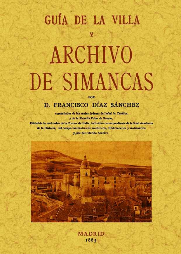 GUIA VILLA Y ARCHIVO DE SIMANCAS