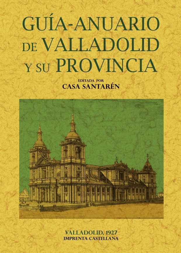 GUIA ANUARIO VALLADOLID Y SU PROVINCIA