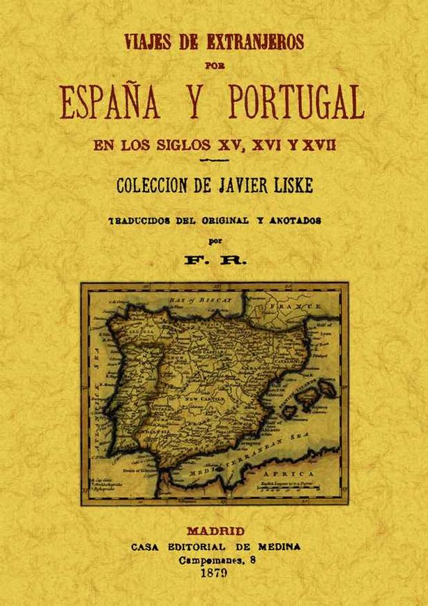 VIAJES EXTRANJEROS ESPAÑA Y PORTUGAL s.XV-XVI-XVII