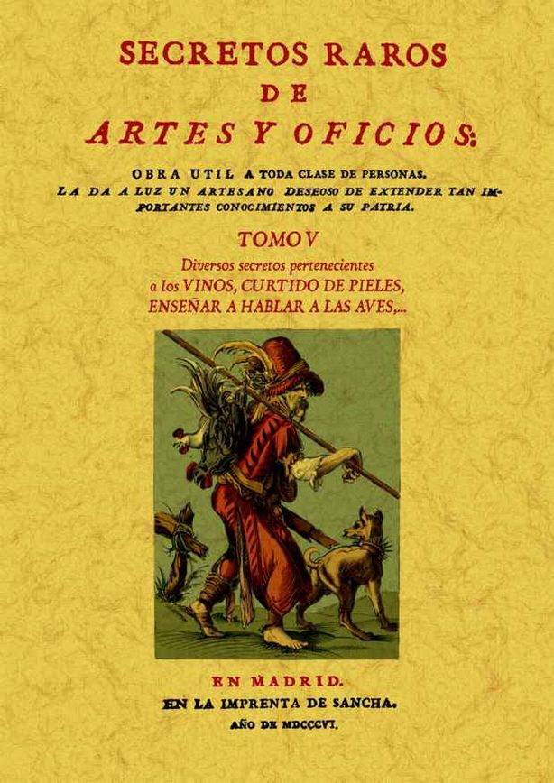 T5. SECRETOS RAROS ARTES Y OFICIOS Vinos, Curtido de pieles, Enseñar a hablar av