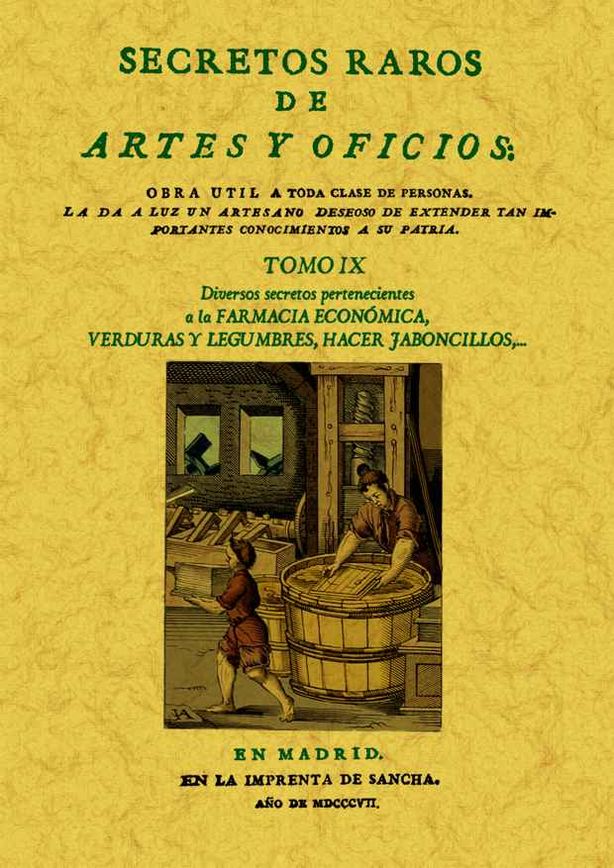 T9. SECRETOS RAROS ARTES Y OFICIOS Farmacia economica, Verduras y Legumbres, Jab