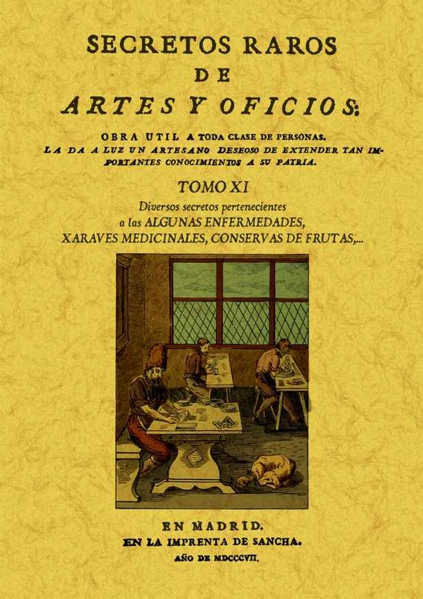 T11. SECRETOS RAROS ARTES Y OFICIOS Algunas enfermedades, Xaraves medicinales,