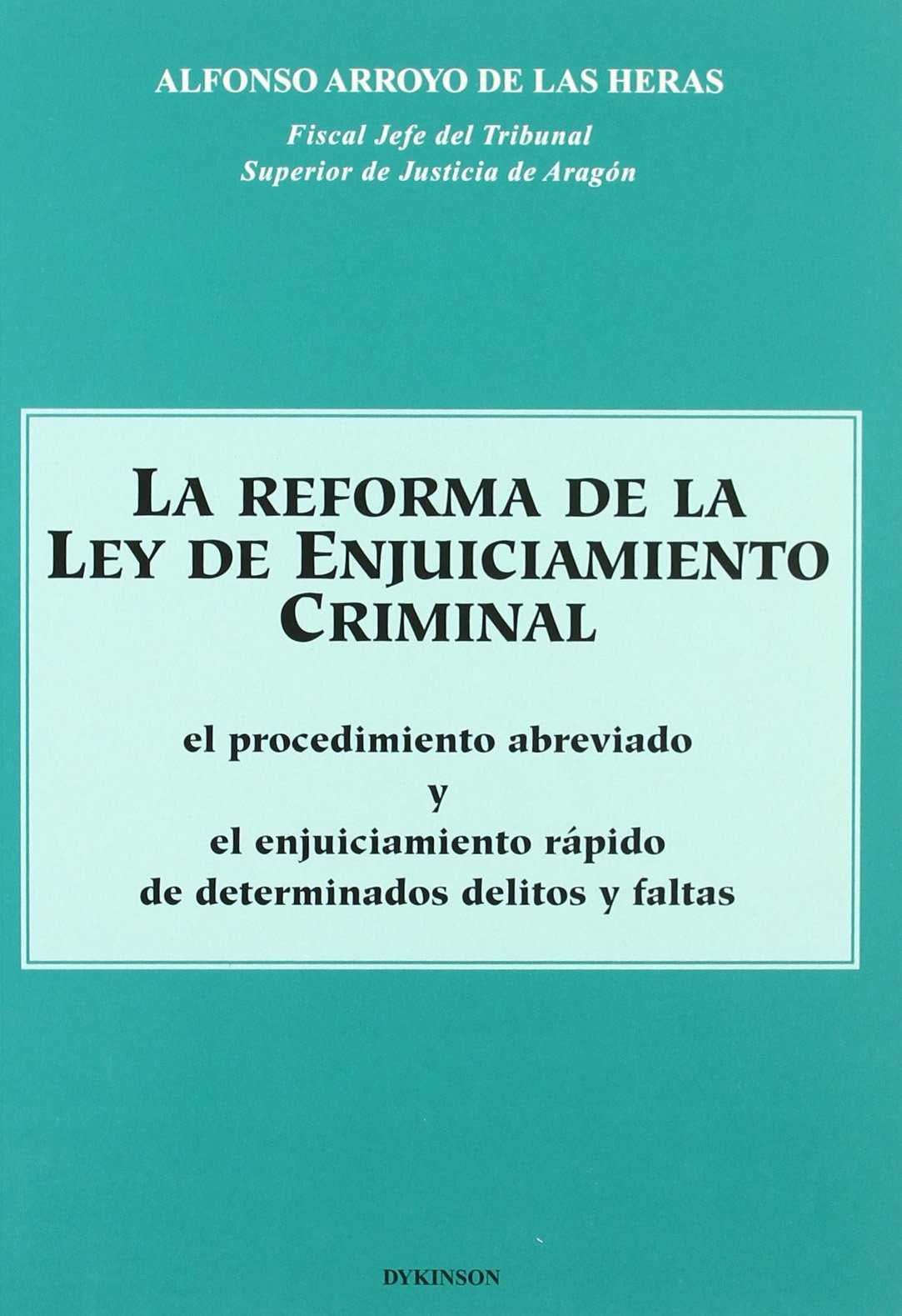 REFORMA DE LA LEY DE ENJUICIAMIENTO CRIMINAL, LA