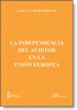 INDEPENDENCIA DEL AUDITOR EN LA UNIÓN EUROPEA, LA