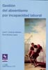 GESTIÓN DEL ABSENTISMO POR INCAPACIDAD LABORAL, LA