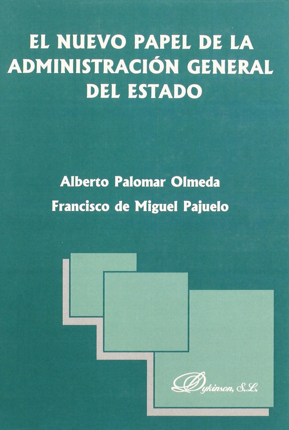 EL NUEVO PAPEL DE LA ADMINISTRACIÓN GENERAL DEL ESTADO