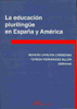 EDUCACIÓN PLURILINGÜE EN ESPAÑA Y AMÉRICA, LA