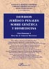 ESTUDIOS JURÍDICO-PENALES SOBRE GENÉTICA Y BIOMEDICINA
