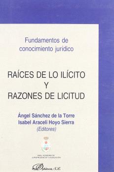 RAÍCES DE LO ILÍCITO Y RAZONES DE LICITUD